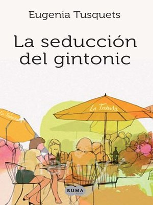 cover image of La seducción del gintonic